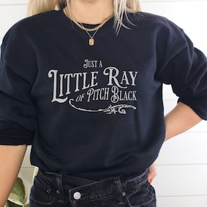 Funny Gothic Sweatshirt: Ray of Pitch Black Sarcasm - Comfort Colors