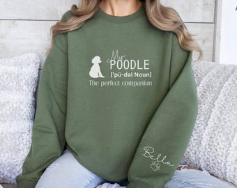 Personalized Poodle Sweatshirt, Poodle Definition Sweatshirt, Poodle Mom Shirt, Poodle Dad Gift, Poodle Lover Gift, Poodle Funny Sweatshirt