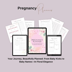May include: A pregnancy planner with a floral design. The planner includes sections for tracking baby names, feeding, sleep, weekly and daily journals, meal planning, to-do lists, and a baby shower guest list. The text on the cover reads "Pregnancy Planner: Your Journey Beautifully Planned From Baby Kicks to Baby Names".