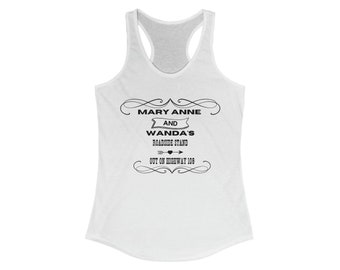 Mary Anne and Wanda's roadside stand , country, music, rodeo, tank top, women's shirt, gift, unique, graphic tees,Women's Racerback Tank