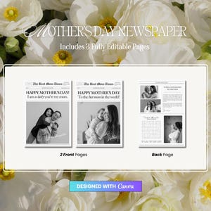 May include: A Mother's Day newspaper template with three fully editable pages. The design includes front and back pages with black and white photos and text. The text includes "HAPPY MOTHER'S DAY!" and "DESIGNED WITH Canva."