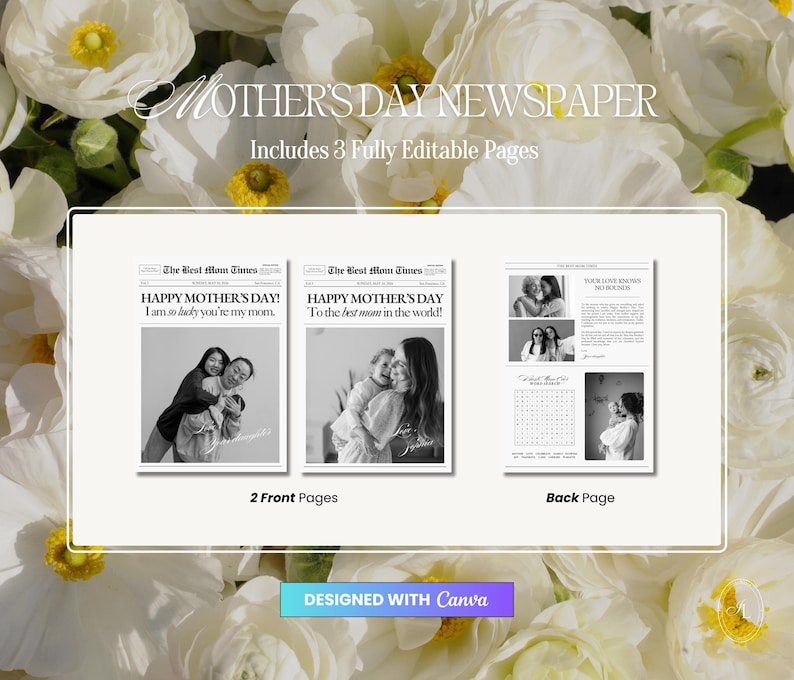 May include: A Mother's Day newspaper template with three fully editable pages. The design includes front and back pages with black and white photos and text. The text includes "HAPPY MOTHER'S DAY!" and "DESIGNED WITH Canva."