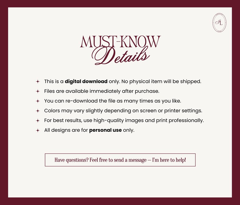 May include: A digital download announcement with the text "MUST-KNOW Details" in a decorative font. The text lists details about the digital download, including that it is for personal use only. The background is a light beige with a dark burgundy border.