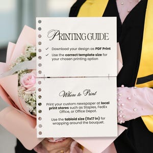 May include: A white printing guide with the title "PRINTING GUIDE" and instructions for printing a custom newspaper. The guide suggests using the tabloid size (11x17 in) for wrapping around a bouquet. The guide is held in front of a bouquet of flowers.