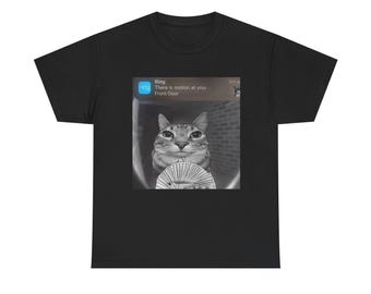 Funny Cat Tee, Unisex Tee Shirt, Cute Pet Gift, Casual Wear, Cat Lover Shirt, Quirky Graphic Tee, Conversation Starter