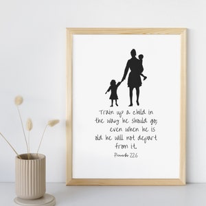 Proverbs 22:6 Scripture Wall Art / Train Up A Child / Parenting / Home Decor / Christian Home Decor / Bible Verse Download /Digital Download