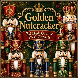 Peut inclure: Une collection numérique de 20 images clipart PNG de haute qualité représentant cinq casse-noisettes distincts en uniformes rouges, bleus et verts avec des accents dorés, sous le texte Golden Nutcracker 20 High Quality PNG Cliparts.
