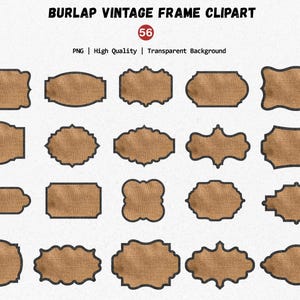 Op de afbeelding: Een verzameling van 18 vintage frame clipart ontwerpen van jute. Elk frame heeft een bruine jute textuur met een donkergrijze rand. De frames hebben verschillende vormen, waaronder rechthoekige, ovale en sierlijke ontwerpen. De tekst "BURLAP VINTAGE FRAME CLIPART" staat bovenaan.