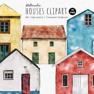 Peut inclure: Une collection d'illustrations de maisons à l'aquarelle comprenant une maison jaune, une maison beige avec un toit brun, une maison bleue, une maison blanche et une maison rouge. Le texte indique Watercolor HOUSES CLIPART 10 PNG High Quality.