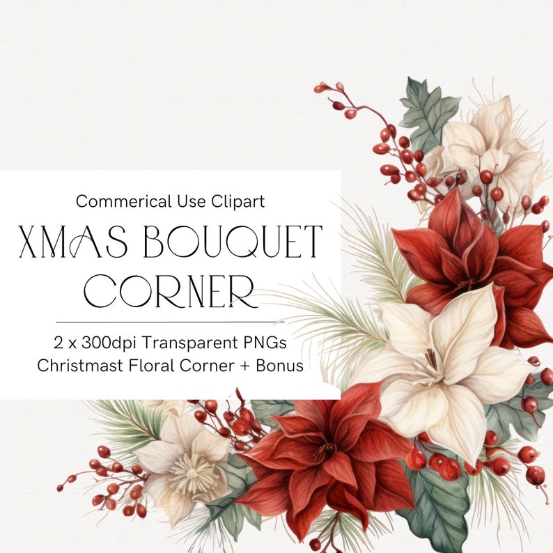 May include: A digital illustration of a Christmas bouquet corner featuring red and white poinsettia flowers, green leaves, and red berries. The text "XMAS BOUQUET CORNER" is displayed above the bouquet.