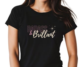 Badass & Brillant Women's Graphic Tee – Empowering T-Shirt