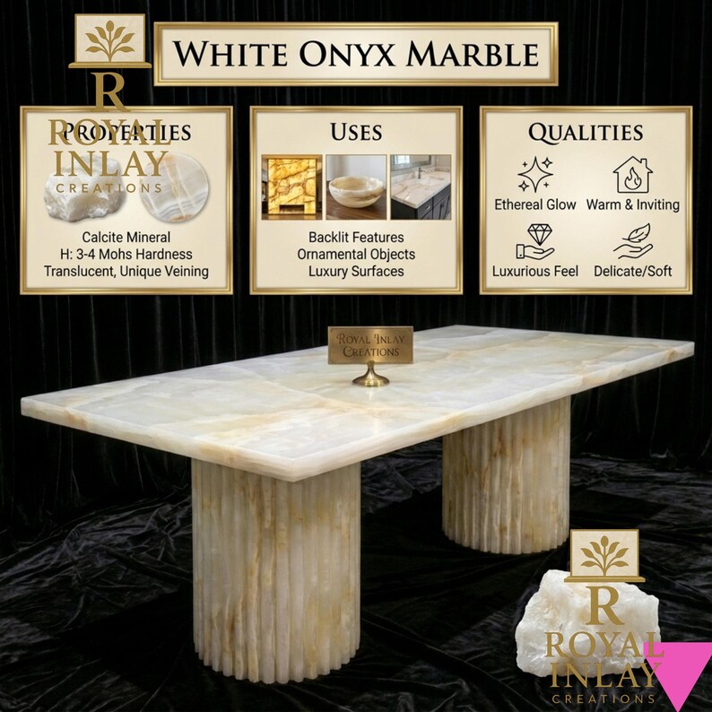May include: A rectangular white onyx marble table with two cylindrical supports. The table has a translucent, unique veining pattern. The image includes text that reads "WHITE ONYX MARBLE" and "ROYAL INLAY CREATIONS."