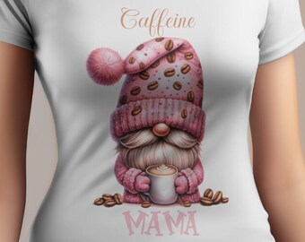 Caffeine Mama Gnome Tee - Stylish shirt for gift for birthdays or holidays! Stylish shirt celebrating female caffeine enthusiasts.