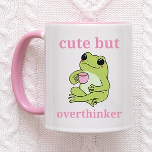 Cute But Overthinker, Funny Mug With Frog Drinking Coffee, Mugs For Girls, Gifts For Friends, Funny Gifts, Meme Mugs