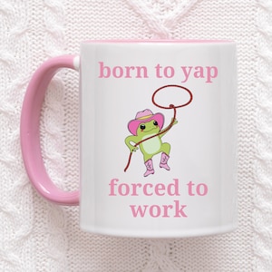 Born To Yap, Forced To Work, Funny Mug With Cowgirl Frog, Mugs For Girls, Gifts For Friends, Funny Gifts