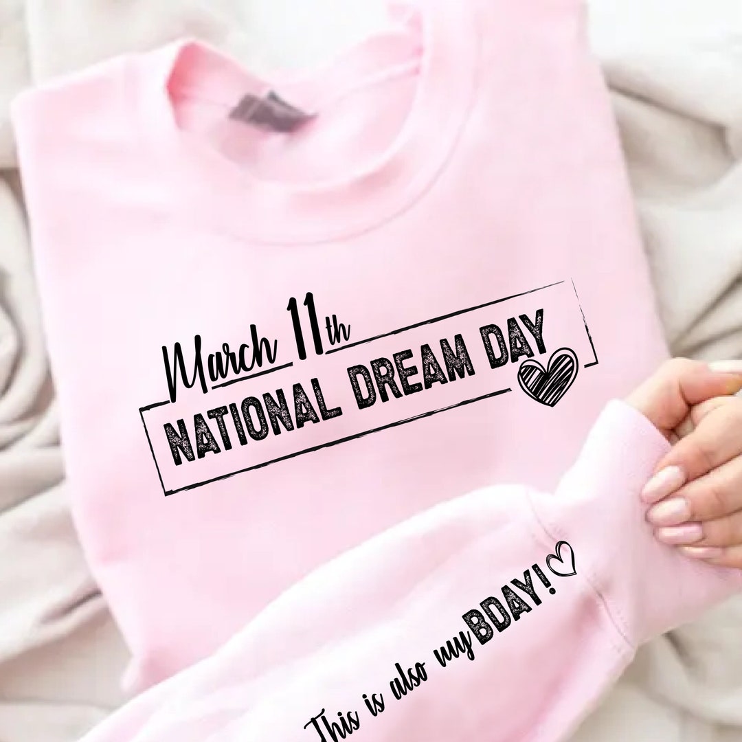 March 11th National Dream Day 2024 Digital Design Tshirt Svg 21st