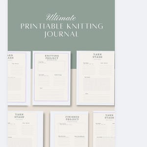 May include: A printable knitting journal with a sage green header and cream-colored pages. The title "Ultimate Printable Knitting Journal" is displayed in elegant script. Pages include sections for project details, yarn stash, and a finished project log.