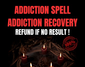 Addiction Spell,  Addiction Recovery for Addicts, Remove Addiction, Powerful Addiction cure, Healing Spell