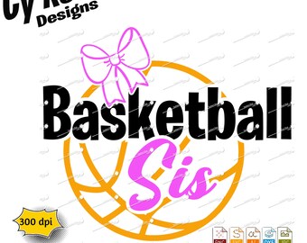 Basketball Sis svg png jpg ai dxf file, Silhouette Cricut cut file