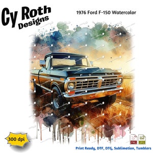 May include: A watercolor illustration of a vintage 1976 Ford F-150 pickup truck in a field. The truck is green and brown with a white "FORD" logo on the front grille. The background is a watercolor wash of blue, green, and yellow.