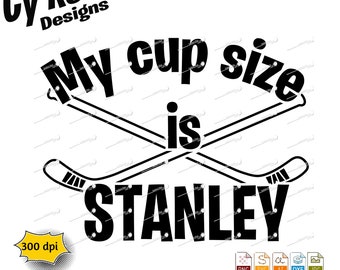 Min kupstorlek är Stanley SVG: Hockeydesign-klippfil
