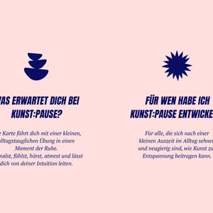 May include: A pink background with two dark blue graphic shapes and text in dark blue. The text reads "WAS ERWARTET DICH BEI KUNST-PAUSE?" and "F&Uuml;R WEN HABE ICH KUNST-PAUSE ENTWICKELT?" with descriptive text below each.
