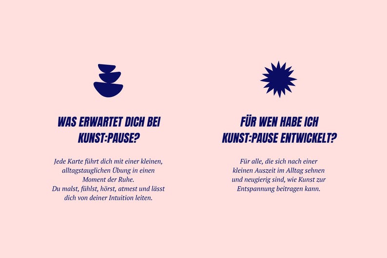 May include: A pink background with two dark blue graphic shapes and text in dark blue. The text reads "WAS ERWARTET DICH BEI KUNST-PAUSE?" and "F&Uuml;R WEN HABE ICH KUNST-PAUSE ENTWICKELT?" with descriptive text below each.