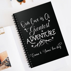 Personalized Couples Notebook - Our Love Is A Greatest Adventure | Custom Name Journal | 6x8 Spiral Notebook Gift | Couples Gifts