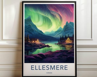 Könnte beinhalten: Ein gerahmter Kunstdruck mit einer Landschaft von Ellesmere, Kanada, mit einem leuchtend grünen und violetten Polarlicht über schneebedeckten Bergen, einem ruhigen See und zwei beleuchteten Hütten am Ufer, mit dem Text Ellesmere Canada darunter.
