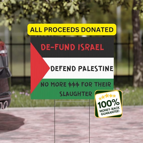 100% proceeds donated to Palestine/Palestine yard sign/free Palestine sign/free Palestine protest sign/free Palestine flag/Palestinian lives