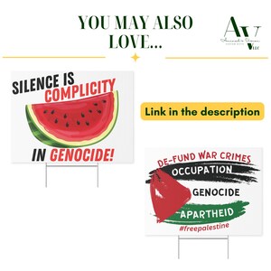 you may also love a watermelon sign that says silence is complicity in genocide. The link is in the description.