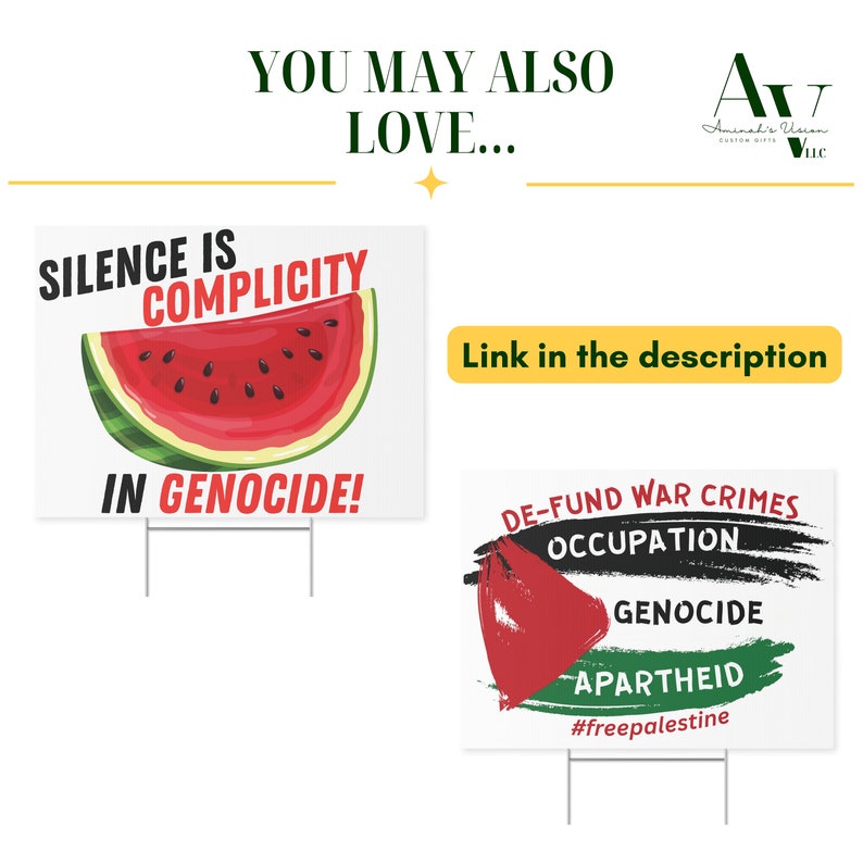 you may also love a watermelon sign that says silence is complicity in genocide. The link is in the description.