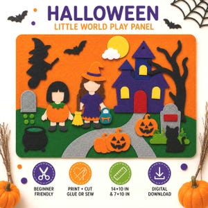 May include: A Halloween Little World Play Panel felt craft kit featuring a purple haunted house, orange pumpkins, a black cat, and two figures in costumes. The design includes a witch, bats, and tombstones on a green and orange background. Text reads: HALLOWEEN LITTLE WORLD PLAY PANEL, BEGINNER FRIENDLY, PRINT-CUT-GLUE OR SEW, 14 IN & 7 IN, DIGITAL DOWNLOAD.