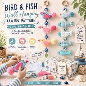 May include: A digital sewing pattern for a bird and fish wall hanging, featuring text BIRD & FISH Wall Hanging SEWING PATTERN. The image displays fabric birds and fish, blue evil eye beads, sewing supplies, and a gift box with a tag reading Handmade with Love.