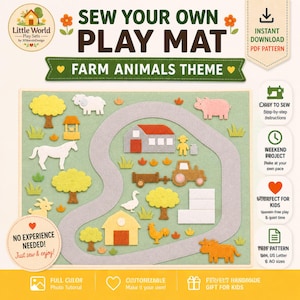 May include: A felt play mat with a farm animals theme. The mat features a road, farm buildings, trees, and various farm animal figures. Text on the mat reads "Sew Your Own Play Mat" and "Farm Animals Theme". Includes a PDF pattern.