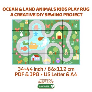 May include: A colorful kids' play rug featuring an ocean and land animal theme. The rug measures 34x44 inches and includes a road, water features, and various animal illustrations. The text on the image reads "Ocean & Land Animals Kids Play Rug" and "A Creative DIY Sewing Project."