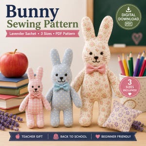 Back to School Bunny Sewing Pattern  Bunny Doll & Lavender Sachet Teacher Gift PDF, 3 Sizes Beginner Friendly (Digital Download)