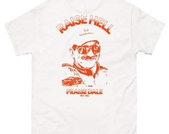 Maglietta Raise Hell Praise Dale Tribute - In onore della leggenda, Dale Earnhardt