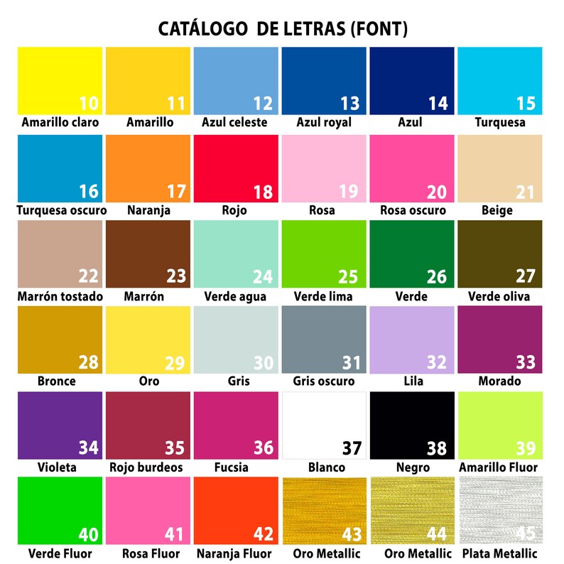 May include: A colour chart with 45 different colours, labelled with numbers and Spanish names. The colours are arranged in rows and columns, with each colour having a corresponding number and name. The chart is titled "CAT&Aacute;LOGO DE LETRAS (FONT)".