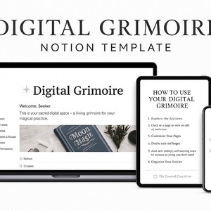 May include: A digital grimoire Notion template displayed on a laptop, tablet, and smartphone. The screens show instructions and the words "Digital Grimoire" and "Moon Magic". The template is designed for magical practice.