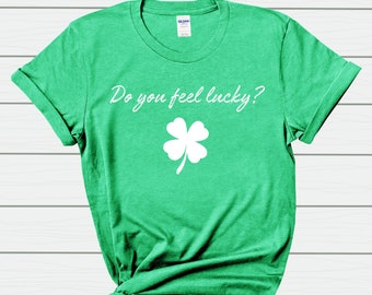 Ti senti fortunato?, Camicia fortunata minimalista per il giorno di San Paddy, Camicia per il giorno di San Patrizio da donna, T-shirt carina Shamrock Trendy, Clover Tee, Irlanda