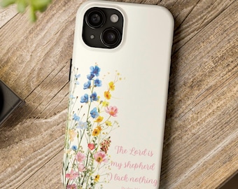 Inspirational Christian Phone Case for iPhone 16, 15, 14, 13, 12, 11, Samsung Galaxy S24, S23, S22, S21, Bible Verse Wildflower Phone Case