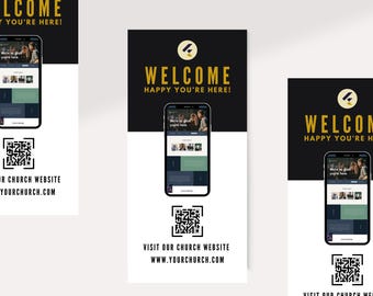 May include: A vertical informational sign featuring a black header with the gold text WELCOME HAPPY YOU'RE HERE, a smartphone displaying a website, a black QR code, and the text VISIT OUR CHURCH WEBSITE WWW.YOURCHURCH.COM on a white background.