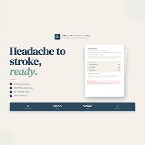 May include: A digital document titled "Headache" from Direct Pay Virtual Clinic. The document includes sections for history of present illness and neurological findings. The text "Headache to stroke, ready" is displayed in large font.