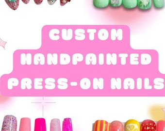 May include: A collection of custom hand-painted press-on nails in various designs. The image showcases sets with glitter, solid colors, and detailed art, including butterflies, candy, and fruit. The text "CUSTOM HANDPAINTED PRESS-ON NAILS" is displayed in a pink banner.