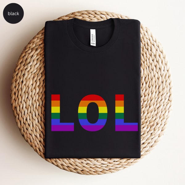LOL Funny Customizable Gay Pride Shirt, Trans Pride, Custom Pride Shirt, Lgbtq Rights Pride Shirt,Equality Shirt,Pride Month, Rainbow Shirt
