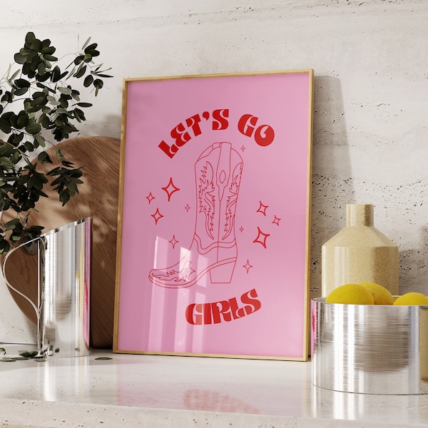 Let's Go Girls Cowgirl Boot Print: Shania Twain Inspired (Digital Download)