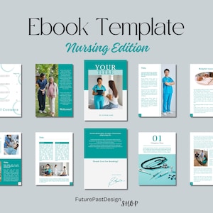 May include: Ebook template for a nursing edition, featuring a teal and white design. The layout includes various pages with images of medical professionals and patients, along with the text "Ebook Template Nursing Edition" and "FuturePastDesign SHOP".