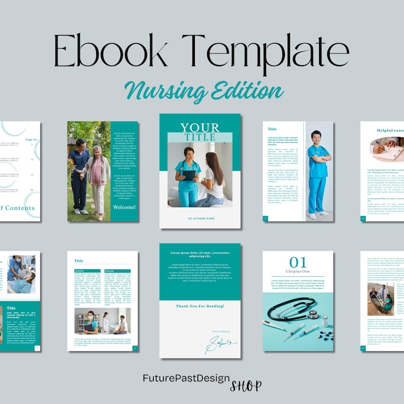 May include: Ebook template for a nursing edition, featuring a teal and white design. The layout includes various pages with images of medical professionals and patients, along with the text "Ebook Template Nursing Edition" and "FuturePastDesign SHOP".