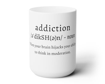 15oz Addiction Mug